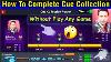 How To Complete Cue Collection Without Play Any Game 100 Working Trick Bilal Official