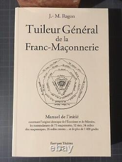 J. M. Ragon Tuileur général de la Franc-Maçonnerie. Le plus complet et épuisé